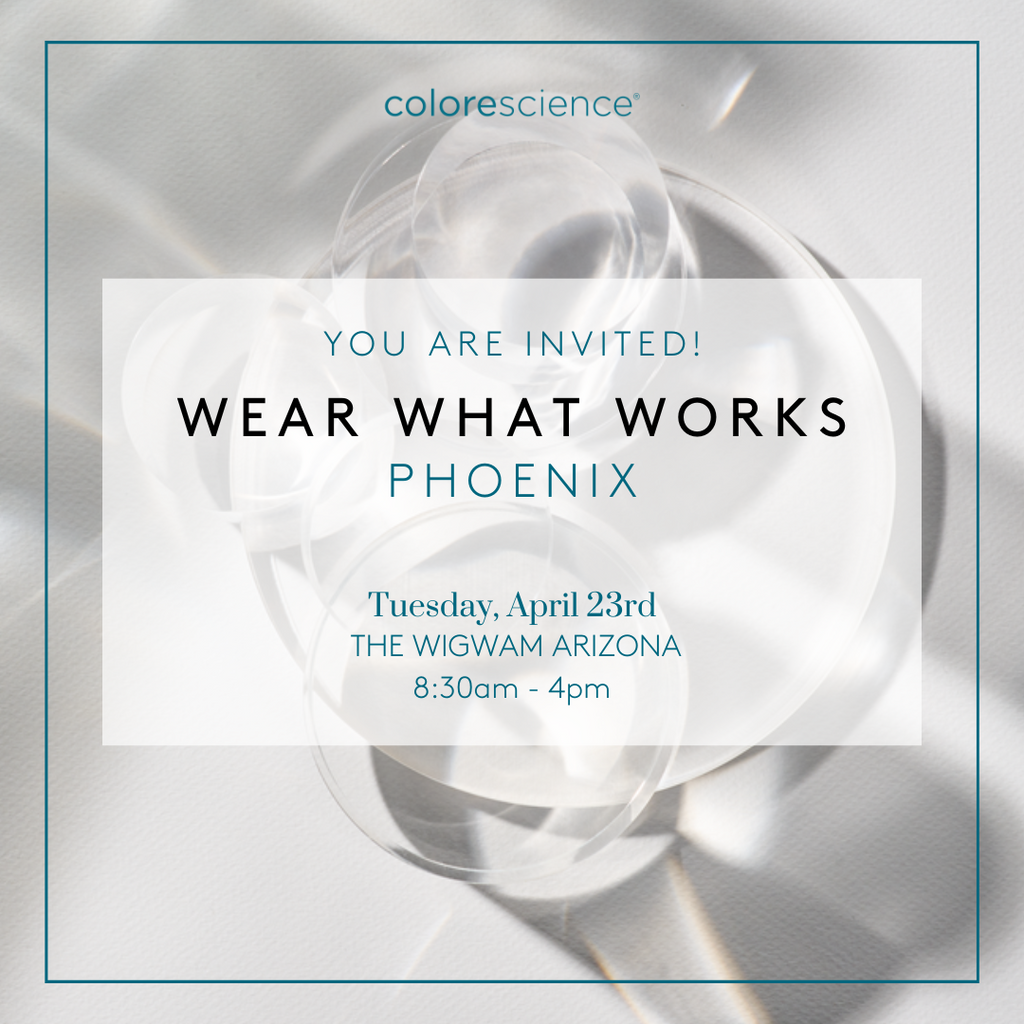 Wear What Works Skin Impact Experience Phoenix Colorescience